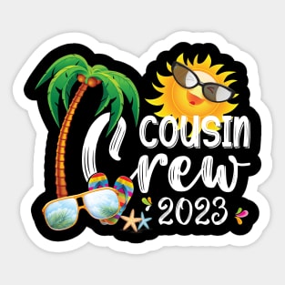 Cousin Crew 2023 Family Making Memories Together Sticker